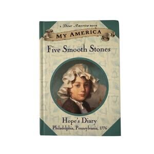 Dear America Books My America Five Smooth Stones Hope's Diary Philadelphia 1776